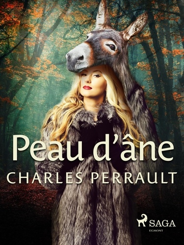 Charles Perrault - Peau d’âne.