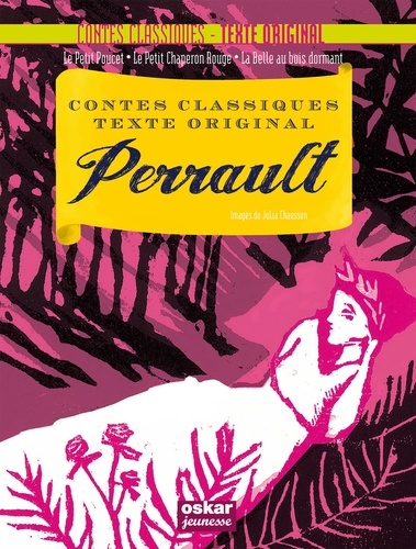 Charles Perrault - Perrault - Le Petit Poucet ; Le Petit Chaperon Rouge ; La Belle au bois dormant.