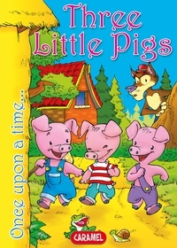 Charles Perrault et Jesús Lopez Pastor - Three Little Pigs - Tales and Stories for Children.