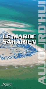 Charles Perray - Le Maroc saharien.