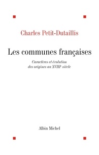 Charles Petit-Dutaillis et Charles Petit-Dutaillis - Les Communes françaises.