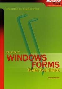 Charles Petzold - Microsoft Windows Forms - Etape par étape.