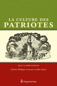 Charles-phi Courtois - La culture des patriotes.