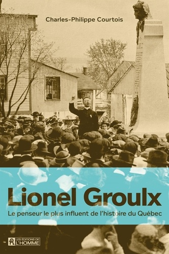 Charles-Philippe Courtois - Lionel Groulx.