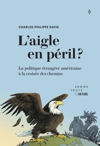Livres de téléchargement gratuits L'aigle en péril ? - La politique étrangère américaine à la croisée des chemins