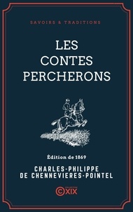 Charles-Philippe de Chennevières-Pointel - Les Contes percherons.