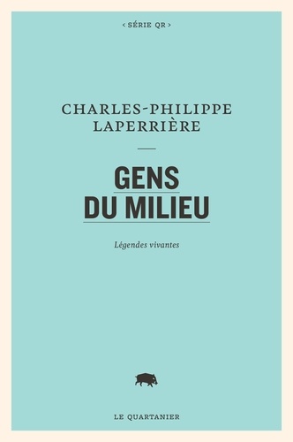 Gens du milieu. Légendes vivantes