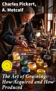 The Art of Graining: How Acquired and How Produced