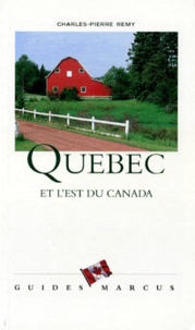 Charles-Pierre Rémy - Quebec Et L'Est Du Canada.