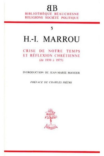 Charles Pietri et Jean-Marie Mayeur - Henri-Irenee Marrrou.