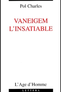Vaneigem l'insatiable