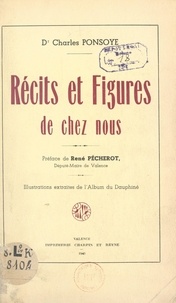 Charles Ponsoye et René Pécherot - Récits et figures de chez nous.