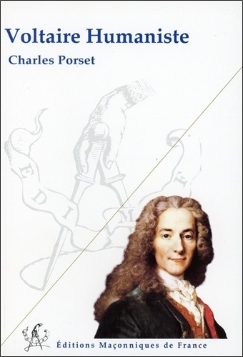Charles Porset - Voltaire humaniste.
