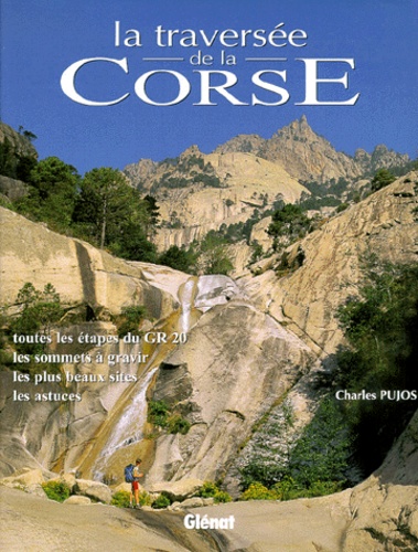 Charles Pujos - La traversée de la Corse.