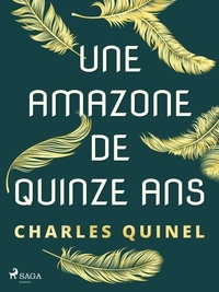 Charles Quinel - Une Amazone de Quinze ans.
