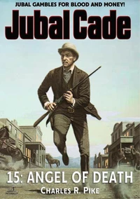 Angel of Death (A Jubal Cade Western #15)