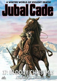 Bloody Christmas (A Jubal Cade Western #17)