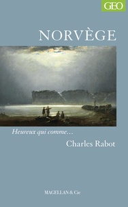Charles Rabot - La Norvège.