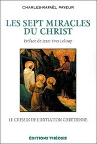 Charles-Rafaël Payeur - Les sept miracles du Christ.