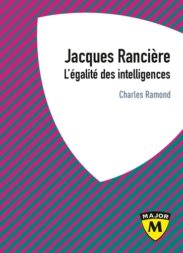 Jacques Rancière. L'égalité des intelligences