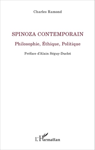 Spinoza contemporain. Philosophie, éthique, politique