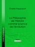 Charles Rappoport et  Ligaran - La Philosophie de l'histoire comme science de l'évolution.
