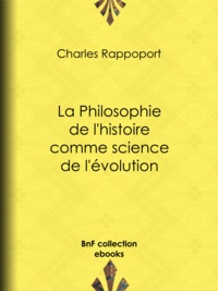 Charles Rappoport - La Philosophie de l'histoire comme science de l'évolution.