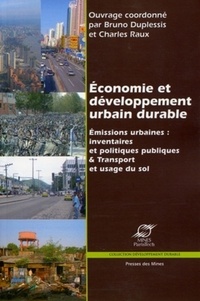 Charles Raux et Bruno Duplessis - Economie et développement urbain durable - Emissions urbaines : inventaires et politiques publiques & transport et usage du sol.