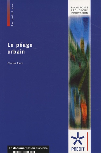Charles Raux - Le péage urbain.