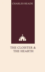 The Cloister and the Hearth