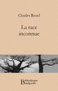 Charles Renel - La race inconnue.