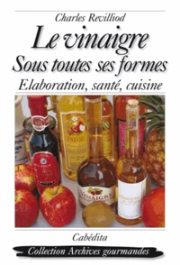 Le vinaigre sous toutes ses formes