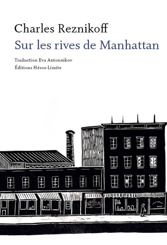 Charles Reznikoff - Sur les rives de Manhattan.