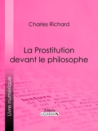 Charles Richard et  Ligaran - La Prostitution devant le philosophe.