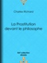Charles Richard - La Prostitution devant le philosophe.