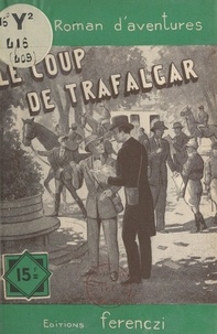 Charles Richebourg - Le coup de Trafalgar.