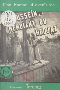 Charles Richebourg - Sidi Husseïn, mendiant du Hedjaz.