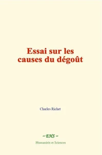 Essai sur les causes du dégoût