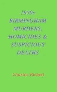 1950s Birmingham Murders, Homicides and Suspicious Deaths