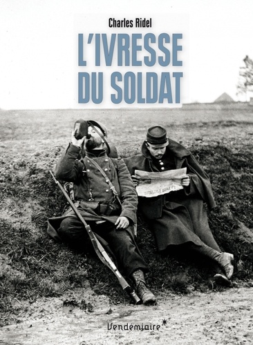 Charles Ridel - L'ivresse du soldat.