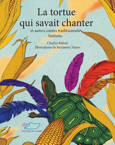 La tortue qui savait chanter et autres contes traditionnels haïtiens