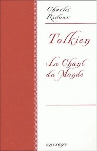 Charles Ridoux - Tolkien - Le Chant du Monde.