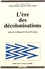 L'ère des décolonisations. Actes du colloque "Décolonisations comparées" Aix-en-Provence, 30 septembre-3 octobre 1993
