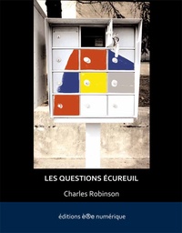 Charles Robinson - Les Questions écureuil.