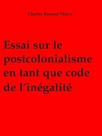 Essai sur le postcolonialisme en tant que code de l'inégalité