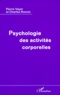 Charles Roncin et Pierre Vayer - Psychologie Des Activites Corporelles. Le Motif Et L'Action.