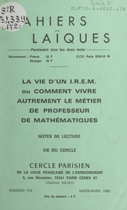 Charles Roumieu et Prosper Alfaric - La vie d'un I.R.E.M. - Ou Comment vivre autrement le métier de professeur de mathématiques. Notes de lecture. Vie du Cercle.