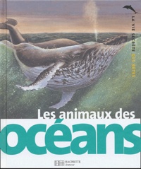 Charles Roux et Paul-Henry Plantain - Les animaux des océans.