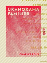 Charles Rouy - Uranorama familier.