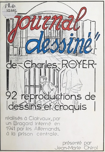 Journal dessiné. 92 reproductions (en réduction) de dessins et croquis réalisés à Clairvaux en 1941